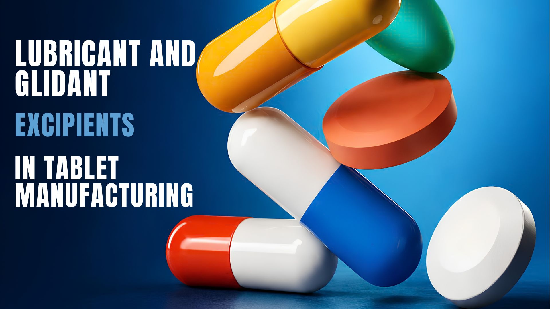 Overview of Lubricants in Pharmaceutical Manufacturing